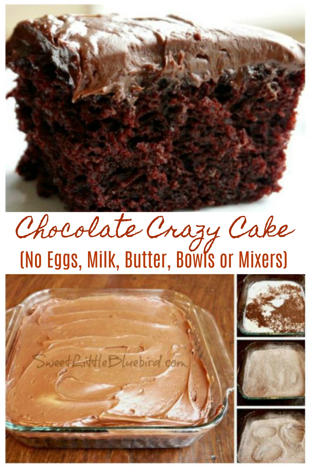 CHOCOLATE CRAZY CAKE - No Eggs, Milk Butter, Bowls or Mixers! Sweet Little Bluebird