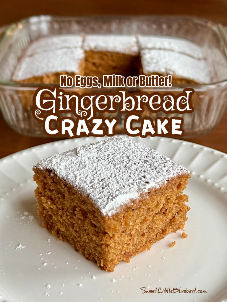 Gingerbread Crazy Cake (No Eggs, No Milk, No Butter!) Sweet Little Bluebird