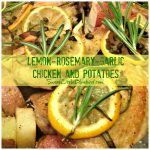 Lemon-Rosemary-Garlic Chicken and Potatoes