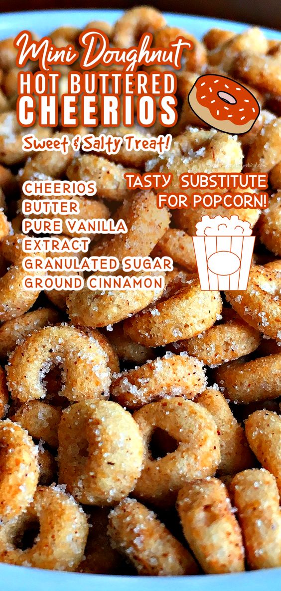 This photo shows Mini Doughnut Hot Buttered Cheerios in a blue bowl with a graphic listing the ingredients and stating it's a Sweet & Salty Treat and a Tasty Substitute for popcorn.