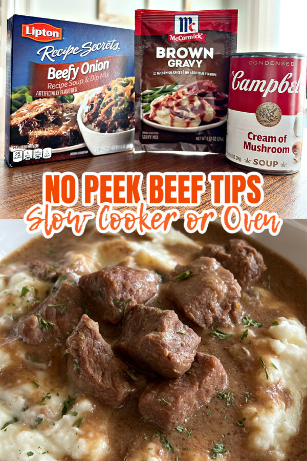 This is a two photo collage. The top photo shows some of the ingredients needed to make No Peek Beef Tips - a Box of Beefy Onion Soup Mix, a packet of Brown Gravy, and a can of Cream of Mushroom Soup). The bottom photo shows the No Peek Beef Tips with the gravy served over mashed potatoes in a white round bowl.
