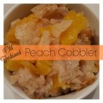 Old Fashioned Peach Cobbler – Weekend Potluck 234