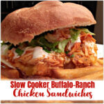 Slow Cooker  Buffalo-Ranch Chicken Sandwiches