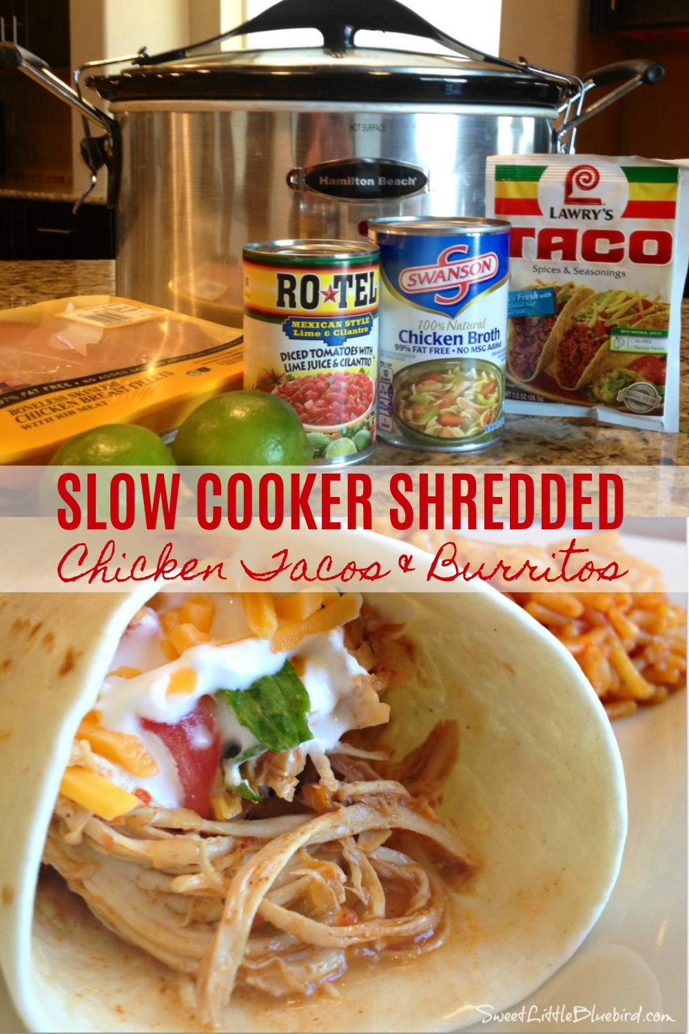 Slow Cooker Shredded Chicken Tacos, Burritos & Bowls Sweet Little
