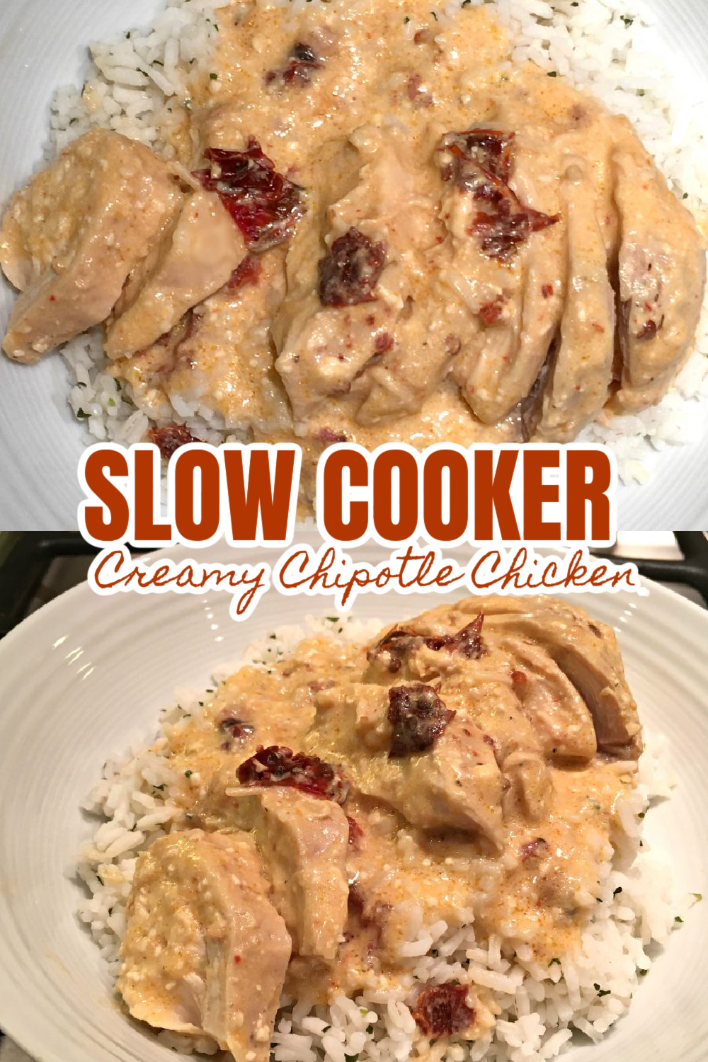 Two photo collage showing a shallow white bowl filled with Creamy Chipotle Chicken served over white rice.