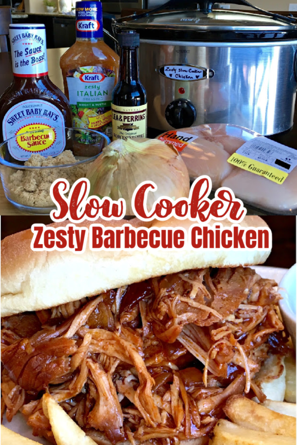 SLOW COOKER ZESTY BARBECUE CHICKEN Photo with Ingredients and a sandwich with french fries.