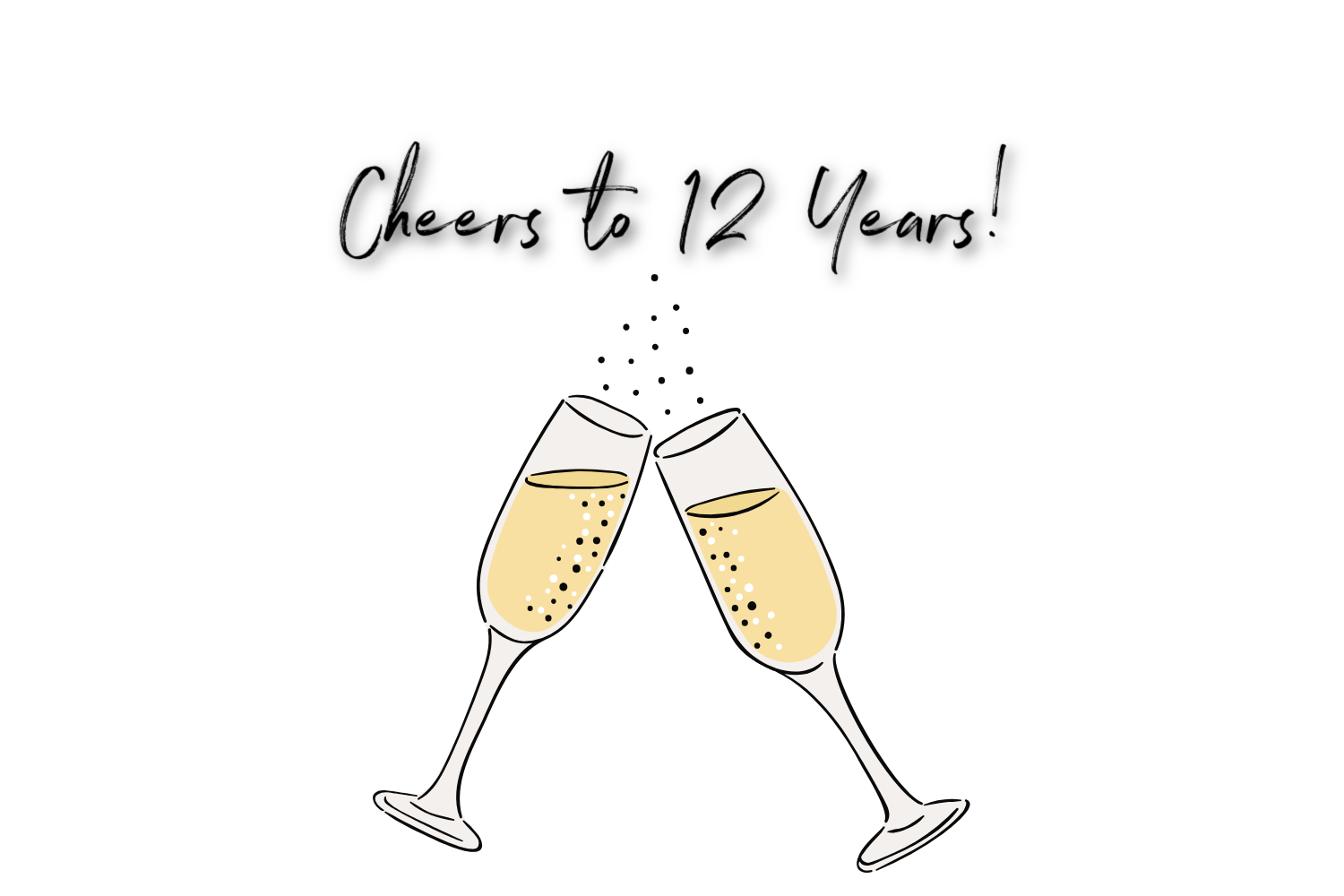 This is an artwork graphic showing two champagne glasses clinking together. Above the glasses, it says - Cheers to 12 years! 