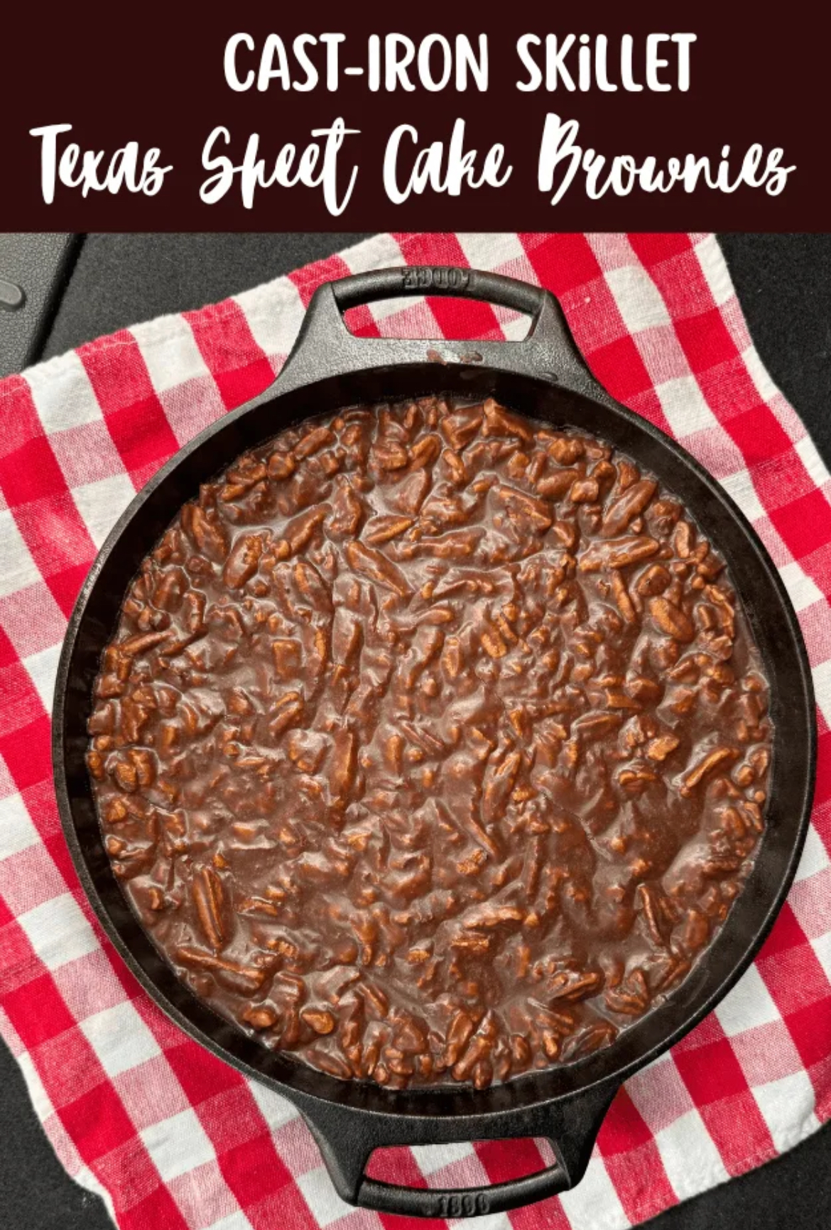 Texas Sheet-Cake Skillet Brownies Texas Sheet-Cake Brownies in a Cast Iron Skillet, ready to serve.