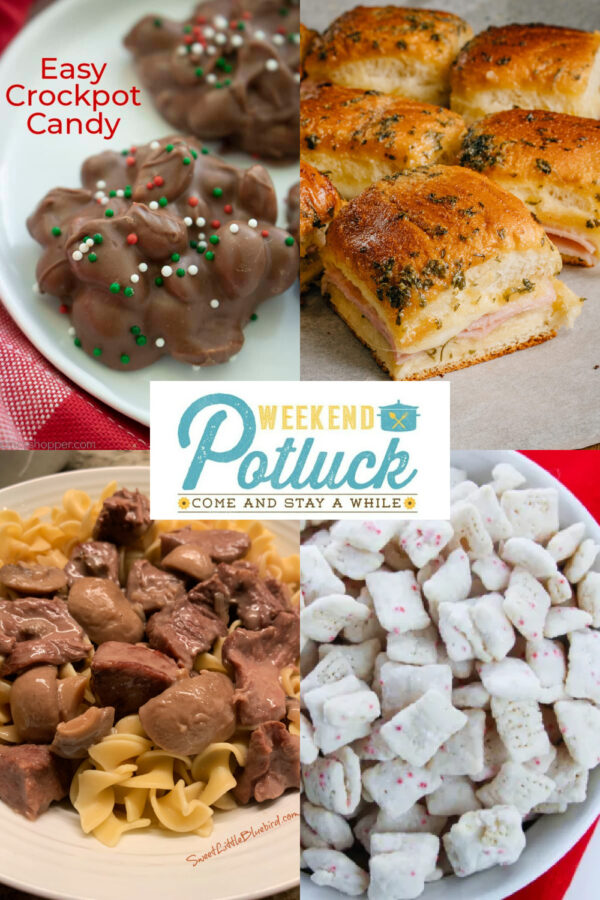 Weekend Potluck 508 features collage photo with 3-Ingredient Peppermint Puppy Chow, Ham and Cheese Sliders, Easy Crockpot Candy and Slow Cooker Smothered Beef Tips