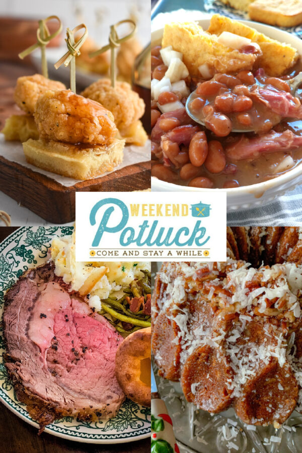 Weekend Potluck 511 features collage with photos ofChicken and Waffle Skewers, Rum Soaked Southern Coconut Pecan Cake, Standing (Prime) Rib Roast and Slow Cooker Ham and Beans.