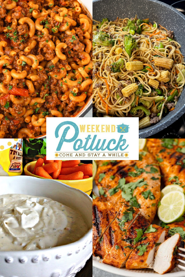 Four image collage showing a photo of each recipe featured this week &mdash; American Goulash, Cilantro Lime Chicken, Ground Beef Lo Mein, and 3 Ingredient Garden Veggie Dip.