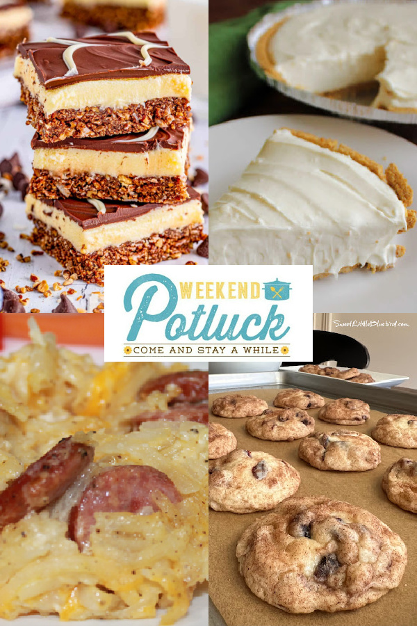 Weekend Potluck collage photo showing the 4 featured recipes this week -Sausage and Potato Country Casserole, No Bake Cheesecake with Condensed Milk, Nanaimo Bars and Cranberry Cream Cheese Snickerdoodles.