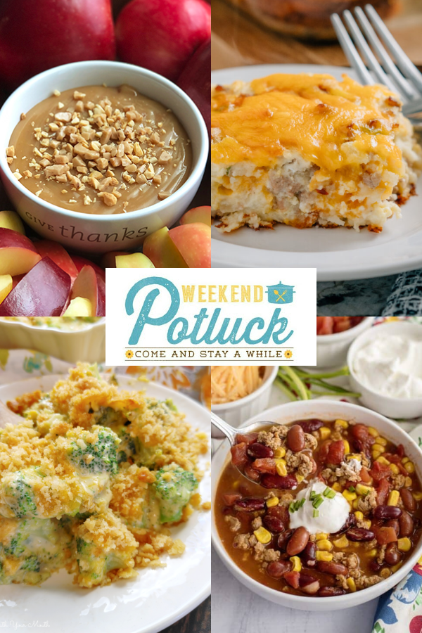 This is a 4 photo collage showing a picture of each recipe featured this week at Weekend Potluck - World's Easiest Taco Soup, Caramel Apple Dip, Sausage and Hash Brown Breakfast Bake and Better Broccoli Cheese Casserole. 