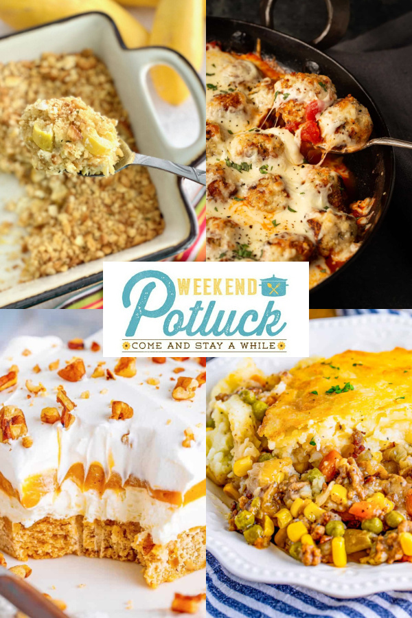 This is a 4 photo collage showing a picture of each recipe featured this week at Weekend Potluck -Best Squash Casserole, Easy Shepherd's Pie, Chicken Parmesan Meatballs and Pumpkin Delight. 