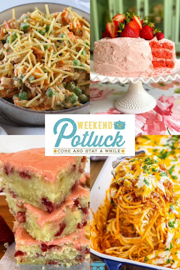 This is a four photo collage showing a picture of each recipe featured this week at Weekend Potluck - Brazilian Chicken Salad, Strawberry Lemon Bars, Fresh Strawberry Cake with Strawberry Buttercream Frosting and Mexican Million Dollar Spaghetti.