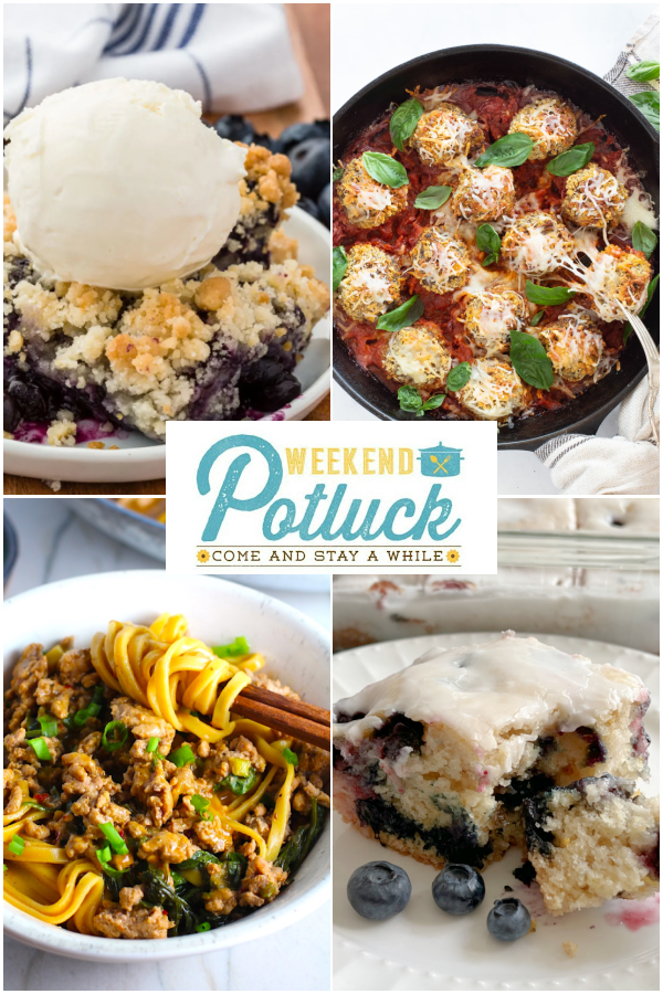 This is a four photo collage showing an image of each recipe featured this week - Easy Blueberry Crisp, Ground Chicken Dan Dan Noodles, Cheesy Baked Chicken Parmesan Meatballs and Lemon Blueberry Crazy Cake. 