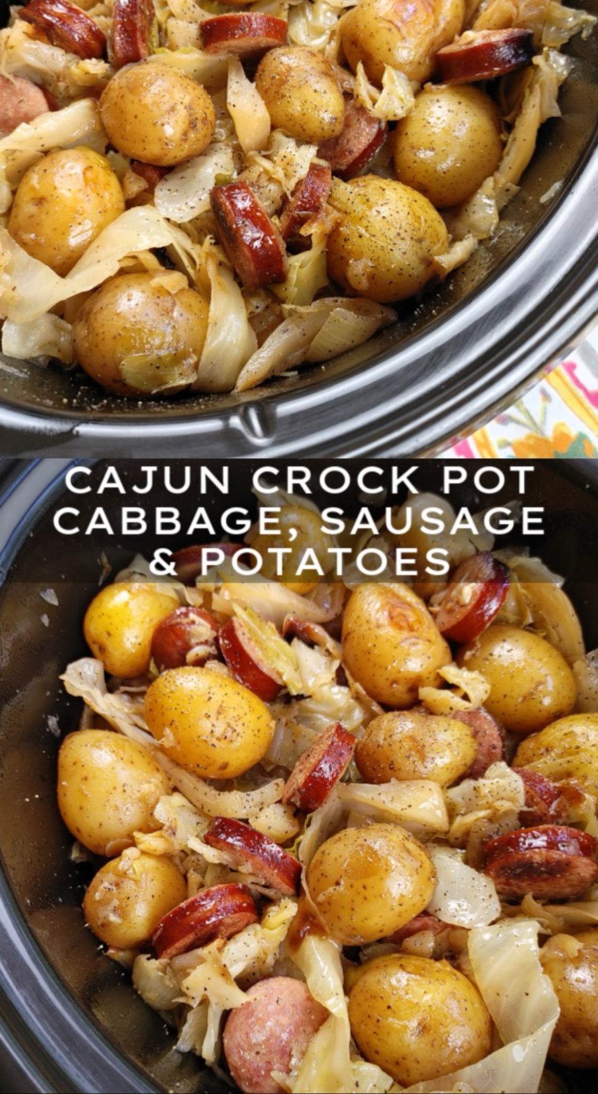 Two image collage with both photos showing Cajun Crock Pot Cabbage, Sausage and Potatoes after cooking, ready to serve. 